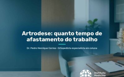 Artrodese: quanto tempo de afastamento do trabalho