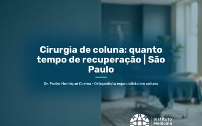 Cirurgia de coluna: quanto tempo de recuperação | São Paulo