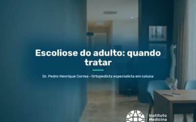 Escoliose do adulto: quando tratar