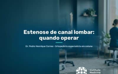 Estenose de canal lombar: quando operar