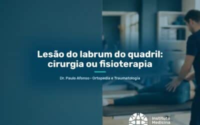 Lesão do labrum do quadril: cirurgia ou fisioterapia