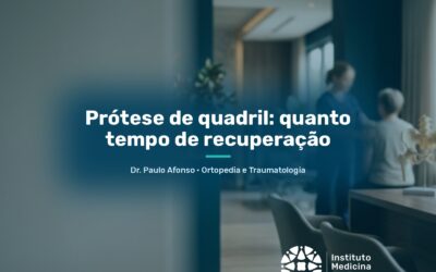 Home 6 Prótese de quadril: quanto tempo de recuperação | São Paulo