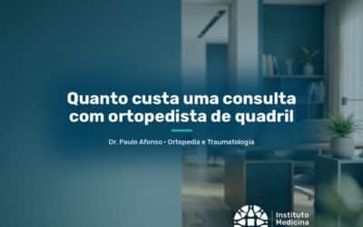 Home 5 Quanto custa uma consulta com ortopedista de quadril em SP