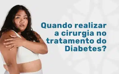 Home 1 Quando operar o diabetes: o papel da cirurgia no tratamento