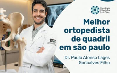 Melhor Ortopedista de Quadril em São Paulo