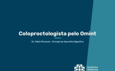 Coloproctologista pelo Omint