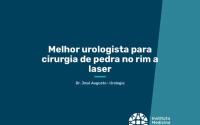 Home 9 Melhor urologista para cirurgia de pedra no rim a laser